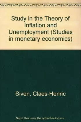 Couverture du produit · Study in the Theory of Inflation and Unemployment (Studies in monetary economics)