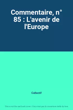 Couverture du produit · Commentaire, n° 85 : L'avenir de l'Europe