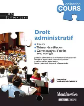 Couverture du produit · Droit administratif : Cours, thèmes de réflexion, commentaires d'arrêts avec corrigés