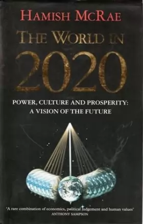 Couverture du produit · The World in 2020: Power, Culture and Prosperity - A Vision of the Future
