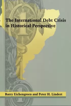 Couverture du produit · The International Debt Crisis in Historical Perspective