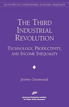 Couverture du produit · The Third Industrial Revolution. Technology, Productivity, and Income Inequality