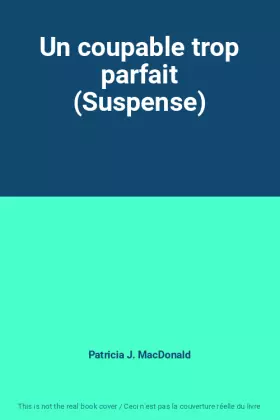 Couverture du produit · Un coupable trop parfait (Suspense)