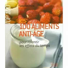 Couverture du produit · Les 100 aliments anti-age