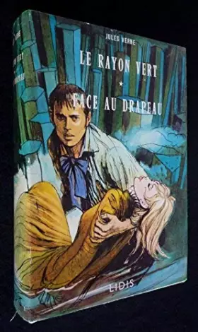 Couverture du produit · Le Rayon vert. Face au drapeau [Board book] [Jan 01, 1967] Verne Jules and Poirier Jacques