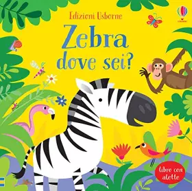 Couverture du produit · Zebra dove sei? Ediz. a colori