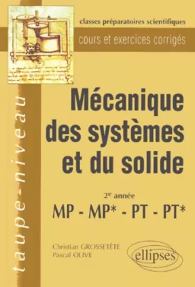 Couverture du produit · Mécanique des systèmes et du solide: 2e année, MP-MP*-PT-PT*