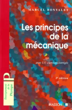 Couverture du produit · LES PRINCIPES DE LA MECANIQUE. Avec 135 exercices corrigés