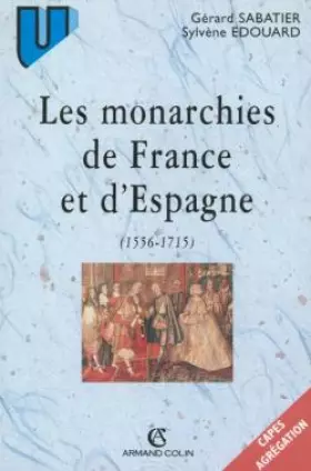 Couverture du produit · Les Monarchies de France et d'Espagne (1556-1715)