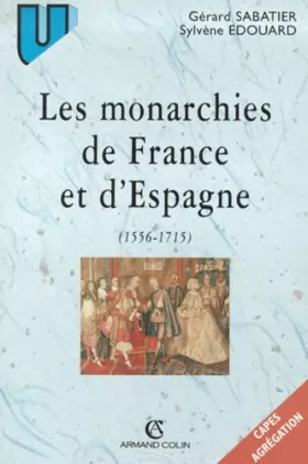 Couverture du produit · Les Monarchies de France et d'Espagne (1556-1715)