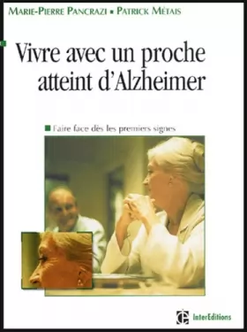 Couverture du produit · Vivre avec un proche atteint d'Alzheimer : Faire face dès les premiers signes