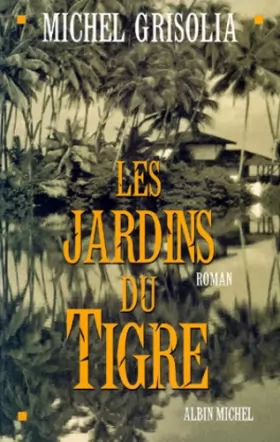 Couverture du produit · Les jardins du Tigre