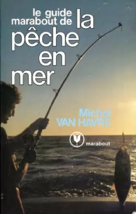 Couverture du produit · Le Guide Marabout de la pêche en mer (Marabout service) [Broché]