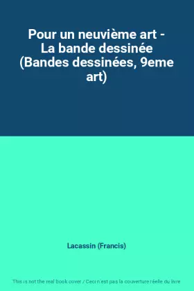 Couverture du produit · Pour un neuvième art - La bande dessinée (Bandes dessinées, 9eme art)