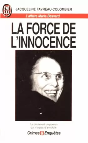 Couverture du produit · La force de l'innocence : L'affaire Marie Besnard