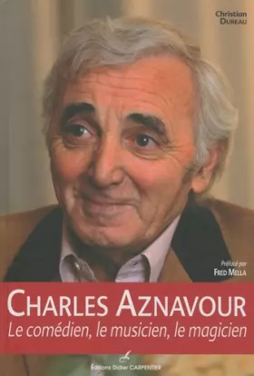 Couverture du produit · Charles Aznavour : Le comédien, le musicien, le magicien