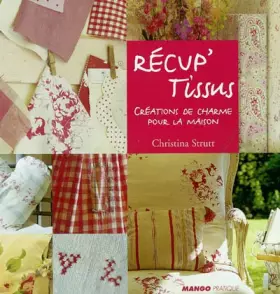Couverture du produit · Récup'tissus : Créations de charme pour la maison