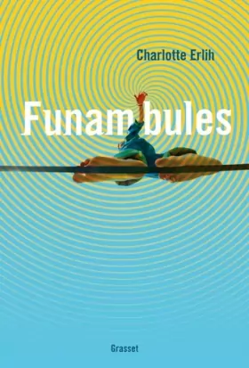Couverture du produit · Funambules: premier roman