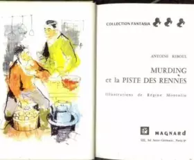 Couverture du produit · Antoine Reboul. Murding et la piste des rennes : . Illustrations de Régine Montoliu
