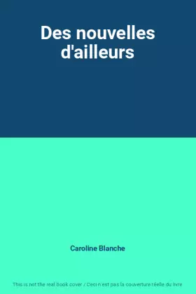 Couverture du produit · Des nouvelles d'ailleurs