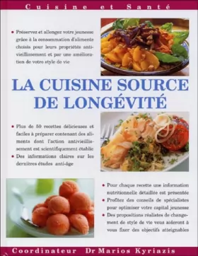 Couverture du produit · La cuisine source de longévité: Plus de 50 recettes simples, savoureuses et nutritives pour garder et préserver votre jeunesse