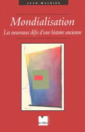 Couverture du produit · Mondialisation : Les Nouveaux Défis d'une histoire ancienne