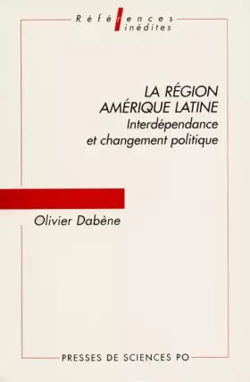 Couverture du produit · La région Amérique latine : Interdépendance et changement politique