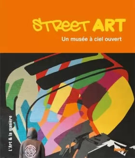 Couverture du produit · Street Art : Un musée à ciel ouvert