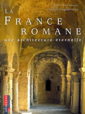Couverture du produit · La France romane : Une architecture éternelle