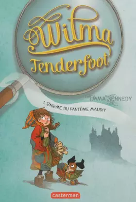 Couverture du produit · Wilma Tenderfoot, Tome 3 : L'énigme du fantôme maudit