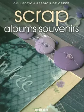 Couverture du produit · Scrap albums souvenirs