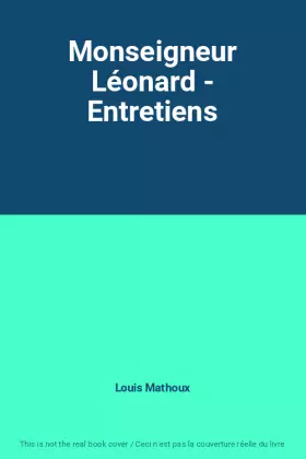 Couverture du produit · Monseigneur Léonard - Entretiens