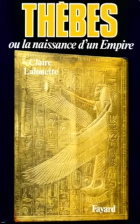 Couverture du produit · Thèbes ou la naissance d'un empire. Pharaons, tome 2