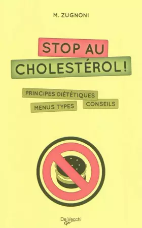 Couverture du produit · Stop au cholestérol !: Principes diététiques, menus types, conseils