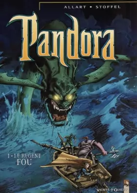 Couverture du produit · Pandora, tome 1 : Le régent fou