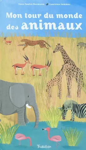 Couverture du produit · Mon tour du monde des animaux