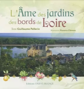 Couverture du produit · L'Ame des jardins des bords de Loire
