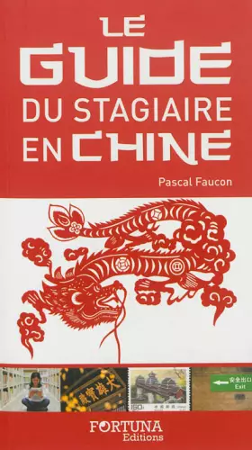 Couverture du produit · Le guide du stagiaire francophone en Chine