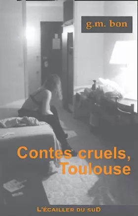 Couverture du produit · Contes cruels, Toulouse