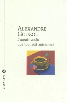 Couverture du produit · J'aurais voulu que tout soit autrement