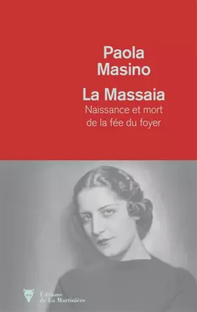 Couverture du produit · La Massaia - Naissance et mort de la fée du foyer