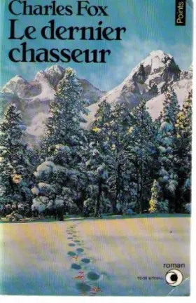 Couverture du produit · Le dernier chasseur / roman
