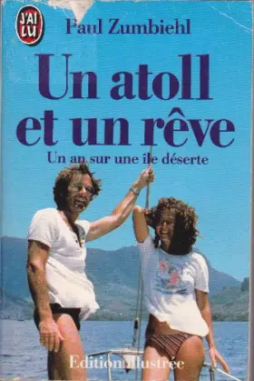 Couverture du produit · Atoll et un reve un an sur une ile deserte (Un)