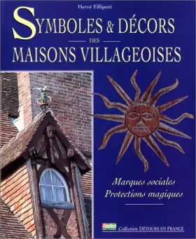 Couverture du produit · Symboles & décors des maisons villageoises : Marques sociales, protections magiques
