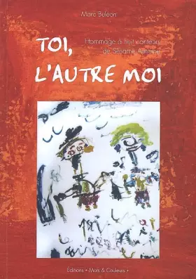 Couverture du produit · Toi, l'autre moi : Hommage à huit conteurs de Sésame Autisme