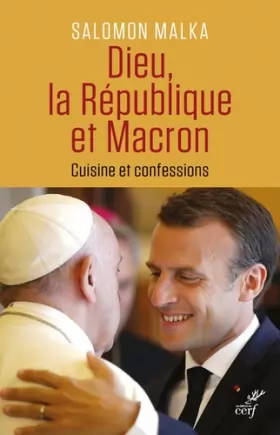 Couverture du produit · Dieu, la République et Macron - Cuisine et confessions