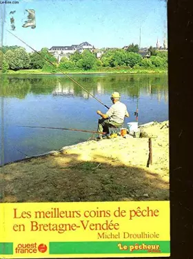 Couverture du produit · Les meilleurs coins de pêche en Bretagne-Vendée