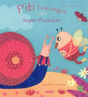 Couverture du produit · PITI L'ESCARGOT CONTRE SUPER BOURDON
