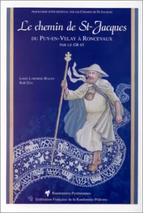 Couverture du produit · Le chemin de St-Jacques. Du Puy-en-Velay à Roncevaux