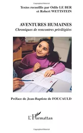 Couverture du produit · Aventures Humaines Chroniques de Rencontres Privilegiees